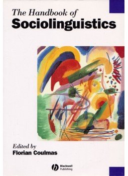Florian Coulmas - The Handbook of Sociolinguistics, Malden, Massachusetts 2004 antikvár könyv