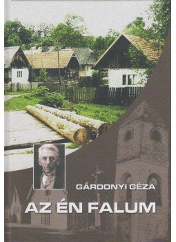 Gárdonyi Géza - Az én falum, Budapest 2005 antikvár könyv