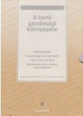 Sághi Márta (szerk.) - A bank gazdasági környezete