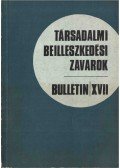 Dr. Münnich Iván,Kolozsi Béla - Társadalmi beilleszkedési zavarok - Bulletin XVII