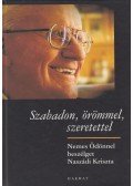 Naszádi Kriszta,Nemes Ödön - Szabadon, örömmel, szeretettel