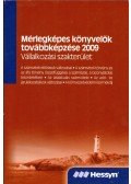 Rezsabek Angéla,Fortvingler Judit,Kardos Péter,Dr. Teszéri-Rácz Ildikó,Bartos Gyula,Borsányi-Bognár Levente,Debreczeni Gyula,Fekete Balázs,Izsák Teréz Julianna - Mérlegképes könyvelők továbbképzése 2009 - Vállalkozási szakterület