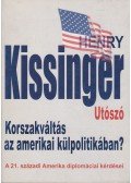 Henry Kissinger - Korszakváltás az amerikai külpolitikában? - Utószó
