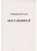 Vöröss István,Béres Dezső - Holt zendülő (dedikált)