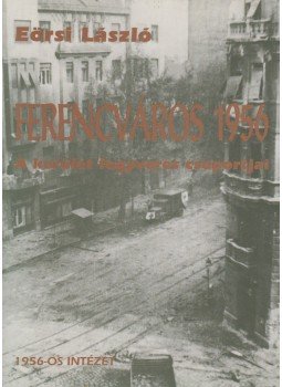Eörsi László - Ferencváros 1956 Eörsi László - Ferencváros 1956, Budapest 1997 antikvár könyv