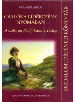Kovács László - Csalóka lidércfény nyomában Kovács László - Csalóka lidércfény nyomában, Budapest 2003 antikvár könyv
