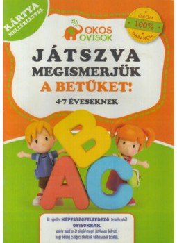  - Játszva megismerjük a betűket! - Játékos foglalkoztató 4-7 évesek számára, null 2015 antikvár könyv