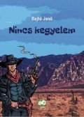 Rejtő Jenő,P. Howard,Gibson Lavery - Nincs kegyelem