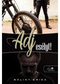 Bálint Erika - Adj esélyt!