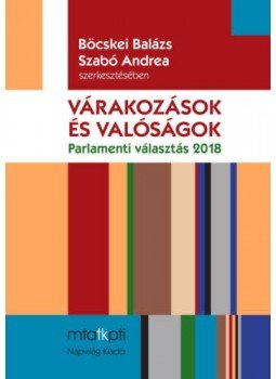  - Várakozások és valóságok - Parlamenti választás 2018, null 2018 antikvár könyv