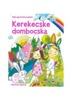 Vida Kata (illusztrálta), Dávid Ildikó (szerk.) - Kerekecske dombocska - Népi gyermekmondókák, null 2018 antikvár könyv