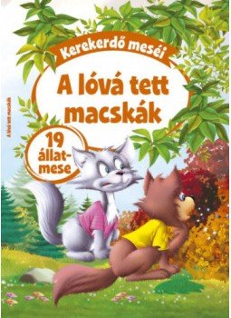 La Fontaineés Ezópus meséit átdolgozta Pádár Éva, Dávid Ildikó (szerk.) - Kerekerdő meséi: A lóvá tett macska - 19 állatmese, null 2018 antikvár könyv