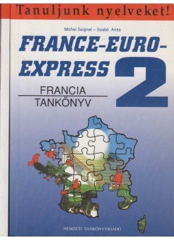 Szabó Anita - Michel Soignet - France-Euro-express 2 (Francia tankönyv + munkafüzet),  1997 antikvár könyv