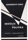 Csernohorszky Vilmos - Erkölcs és politika (dedikált)
