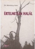 Körmöczy Imre - Értelmetlen halál