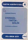 Szekszárdi Ferencné (szerk.) - Gyerekek-tanítók-szülők