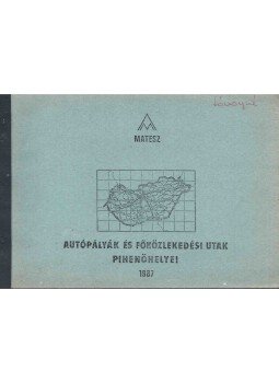  - Autópályák és főközlekedési utak pihenőhelyei,  1987 antikvár könyv