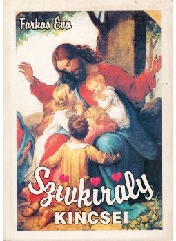 Farkas Éva - Szív-király kincsei Farkas Éva - Szív-király kincsei, Esztergom 1999 antikvár könyv