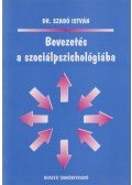 Dr. Szabó István - Bevezetés a szociálpszichológiába