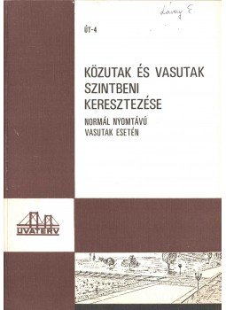  - Közutak és vasutak szintbeni keresztezése normáls nyomtávú vasutak esetén,  1971 antikvár könyv