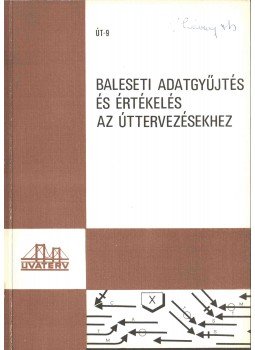 Bacsó Antal, Arató Balázs, Wolf Gusztáv - Baleseti adatgyűjtés és értékelés az úttervezésekhez,  1971 antikvár könyv