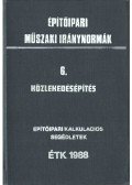 Hamvay Péter - Építőipari műszaki iránynormák 6. - Közlekedésépítés