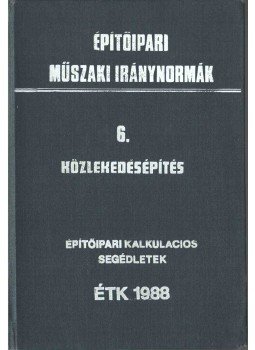 Hamvay Péter - Építőipari műszaki iránynormák 6. - Közlekedésépítés,  1988 antikvár könyv