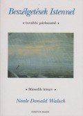 Neale Donald Walsch - Beszélgetések Istennel - Második könyv