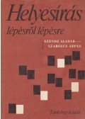 Szende Aladár,Szabolcs Árpád - Helyesírás lépésről lépésre