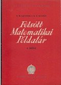 Gjunter, N. M.,Kuzmin, R. O. - Felsőbb matematikai példatár I. rész