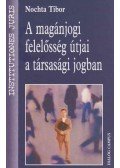 Nochta Tibor - A magánjogi felelősség útjai a társasági jogban