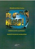Mendölynékiss Cecília - Ide hallgass! Zenehallgatás alapfokon I. - Munkafüzet - Hangzó feladatok munkafüzet - CD melléklettel