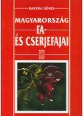 Bartha Dénes - Magyarország fa- és cserjefajai