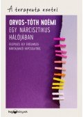 Orvos-Tóth Noémi - Egy nárcisztikus hálójában