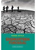 Varga Attila - Édenkertben fokossal