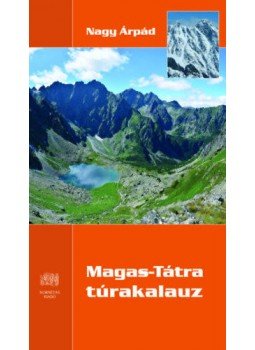 Nagy Árpád - Magas-Tátra túrakalauz Nagy Árpád - Magas-Tátra túrakalauz, null 2018 antikvár könyv