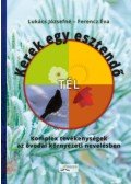 Lukács Józsefné, Ferencz Éva - Kerek egy esztendő - Tél - Komplex tevékenységek az óvodai környezeti nevelésben