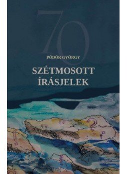 Pődör György - Szétmosott írásjelek Pődör György - Szétmosott írásjelek, null 2018 antikvár könyv
