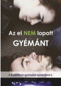 Mandy Kristóf - Az el NEM lopott gyémánt - A kaméleon-gyémánt nyomában I.