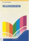 Lőrinczi Gyula dr. - Vállalatgazdaságtan