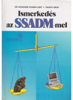 Takács Tibor, DR.KOVÁCSNÉ COHNER JUDIT - Ismerkedés az SSADM-mel Takács Tibor, DR.KOVÁCSNÉ COHNER JUDIT - Ismerkedés az SSADM-mel, Budapest 1999 antikvár könyv