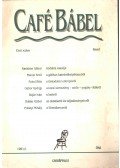 Braun Róbert,Gábor György,Keszthelyi András,Révész Sándor,Várkonyi Benedek,Zolnay János - Café Bábel 1991/1 (aláírt)