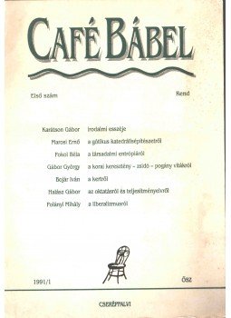 Braun Róbert, Gábor György, Keszthelyi András, Révész Sándor, Várkonyi Benedek, Zolnay János - Café Bábel 1991/1 (aláírt) Braun Róbert, Gábor György, Keszthelyi András, Révész Sándor, Várkonyi Benedek, Zolnay János - Café Bábel 1991/1 (aláírt), Budapest 1991 antikvár könyv