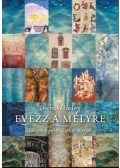 Dvorszky Hedvig - Evezz a mélyre! - Válogatott publikációk és interjúk