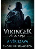 SNORRI KRISTJANSSON - Vikingek végnapjai  2. könyv - A vér szava