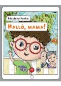 PÁSZTOHY PANKA - Halló, mama!