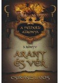 Csikász Lajos - Arany és vér - A félhold alkonya 3. könyv