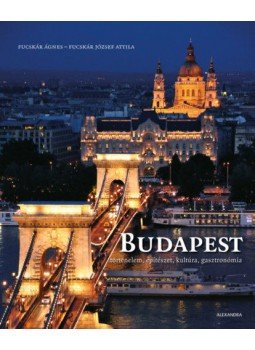 Fucskár Ágnes, Fucskár József Attila - Budapest Fucskár Ágnes, Fucskár József Attila - Budapest, null 2018 antikvár könyv