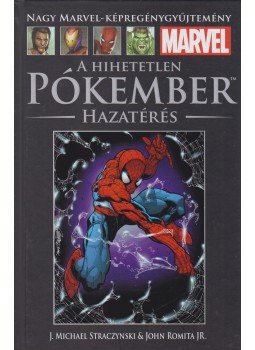 J. Michael Straczynski - A hihetetlen Pókember - Hazatérés J. Michael Straczynski - A hihetetlen Pókember - Hazatérés, 2018 antikvár könyv