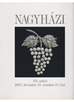  - Nagyházi Galéria és Aukciósház 123., Budapest 2005 antikvár könyv